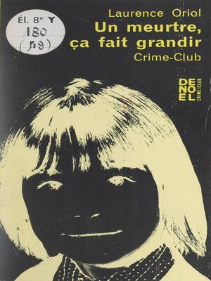 cover image of Un meurtre, ça fait grandir